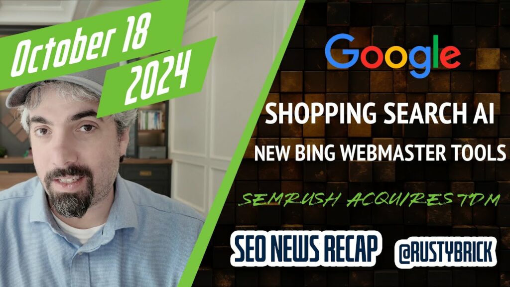 Google Shopping torna-se IA, atualizações das ferramentas para webmasters do Bing e Semrush adquire SMX e Search Engine Land